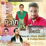 Pain Is Back - Vikeat Khachi Song Download